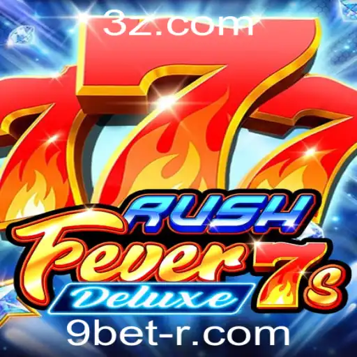 RushFever7sDeluxe: A Excitante Experiência de Jogo com 9bet